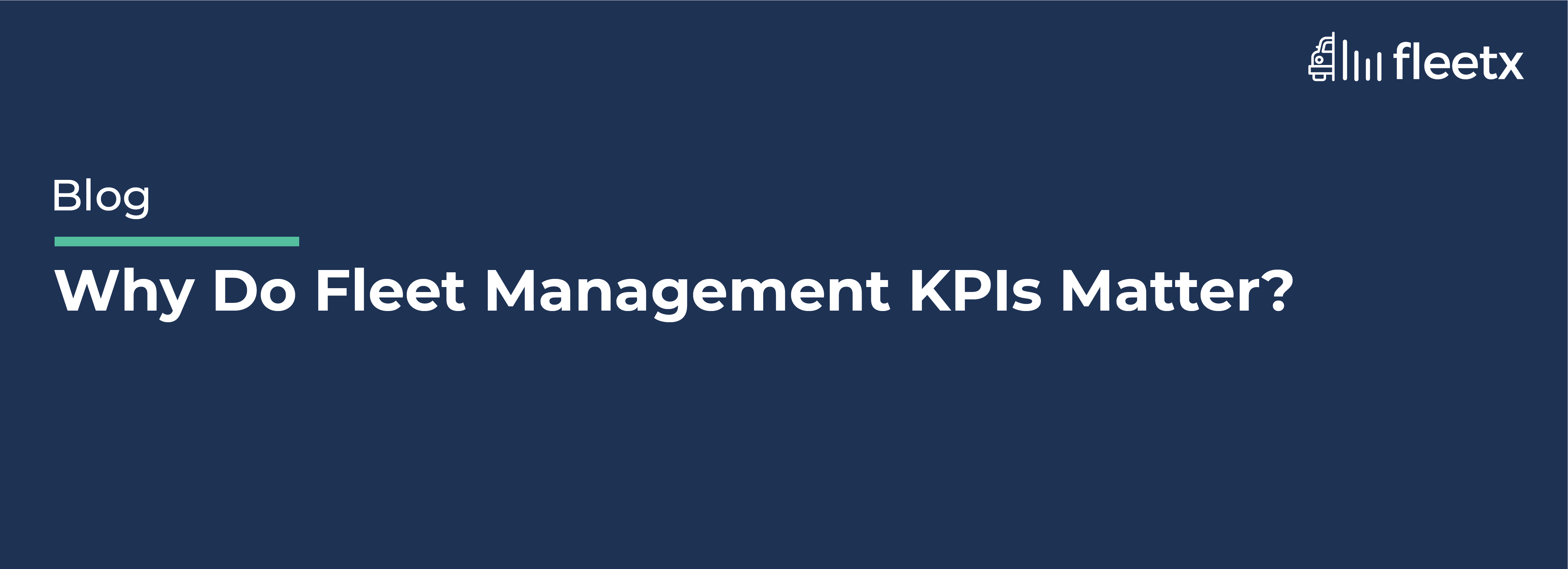 Why Do Fleet Management KPIs Matter?