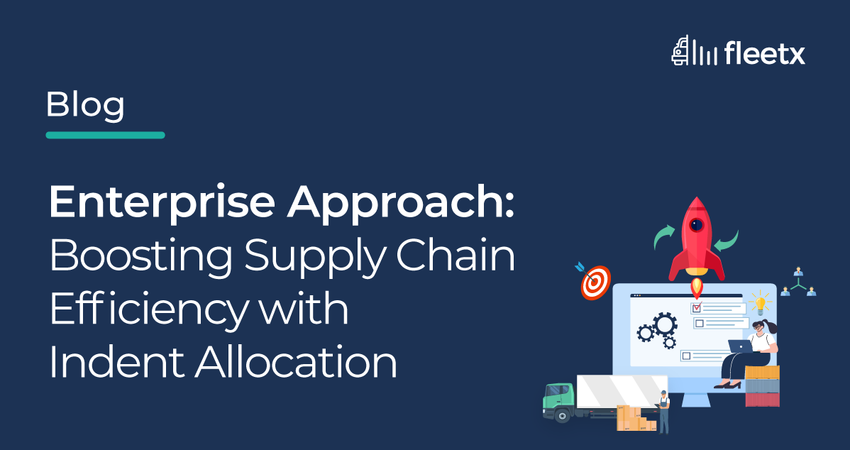Enterprise Approach: Boosting Supply Chain Efficiency with Indent Allocation