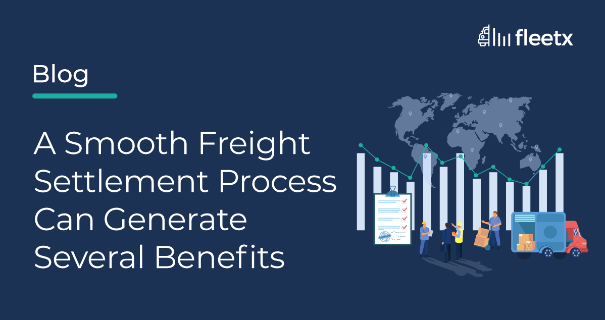 A Smooth Freight Settlement Process Can Generate Several Benefits