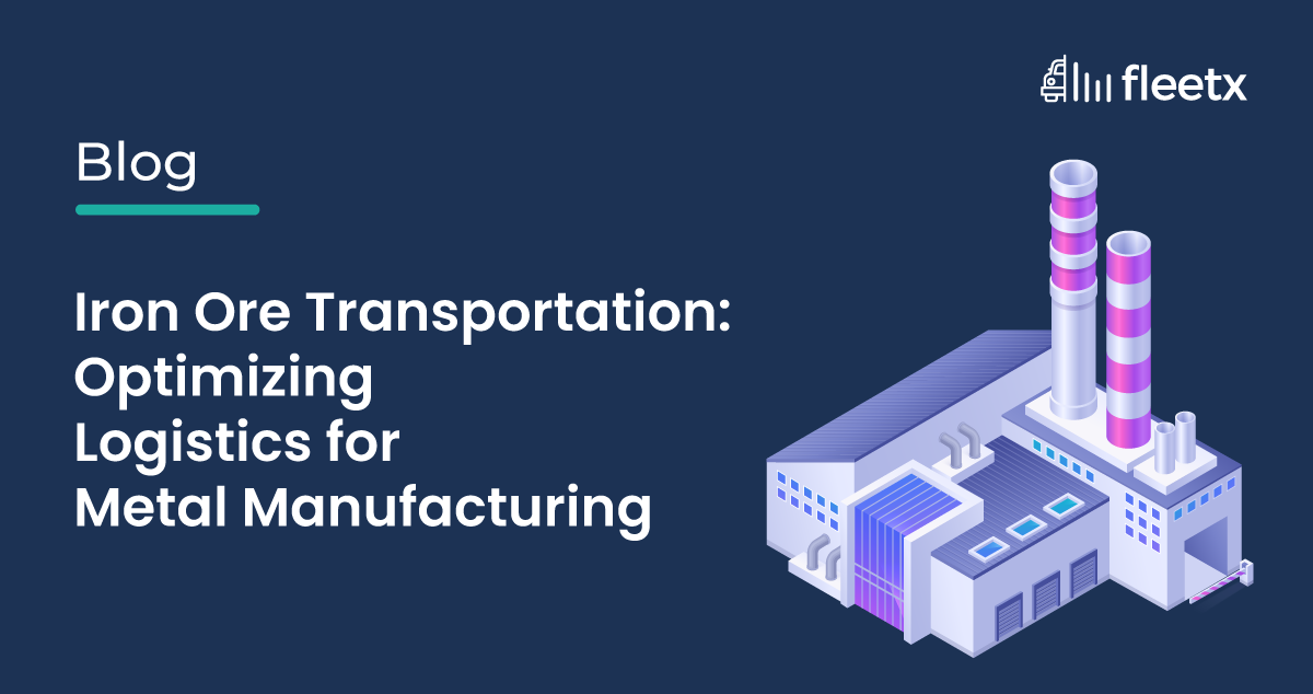 Iron Ore Transportation: Optimizing Logistics for Metal Manufacturing