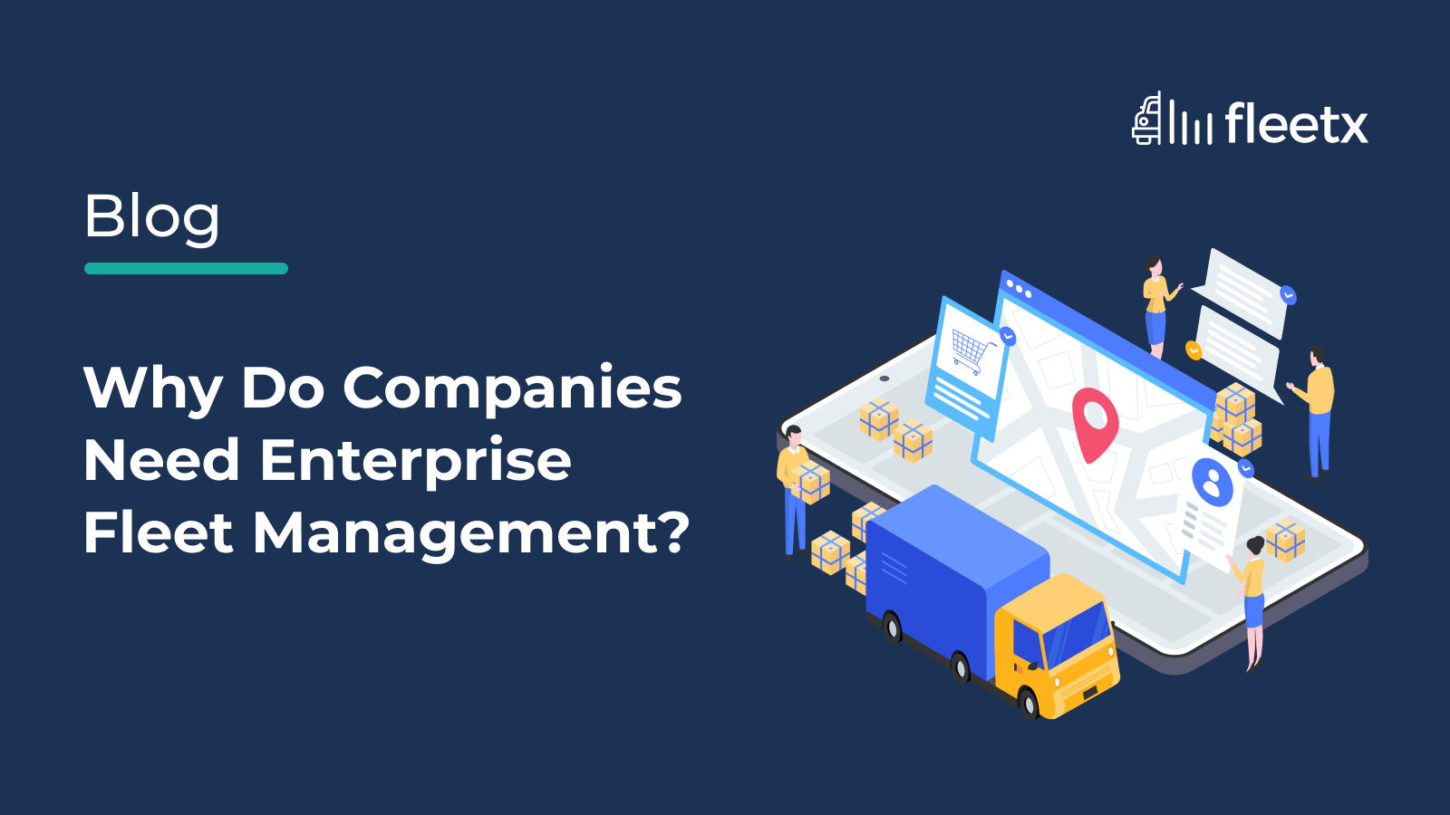 Why Do Companies Need Enterprise Fleet Management?