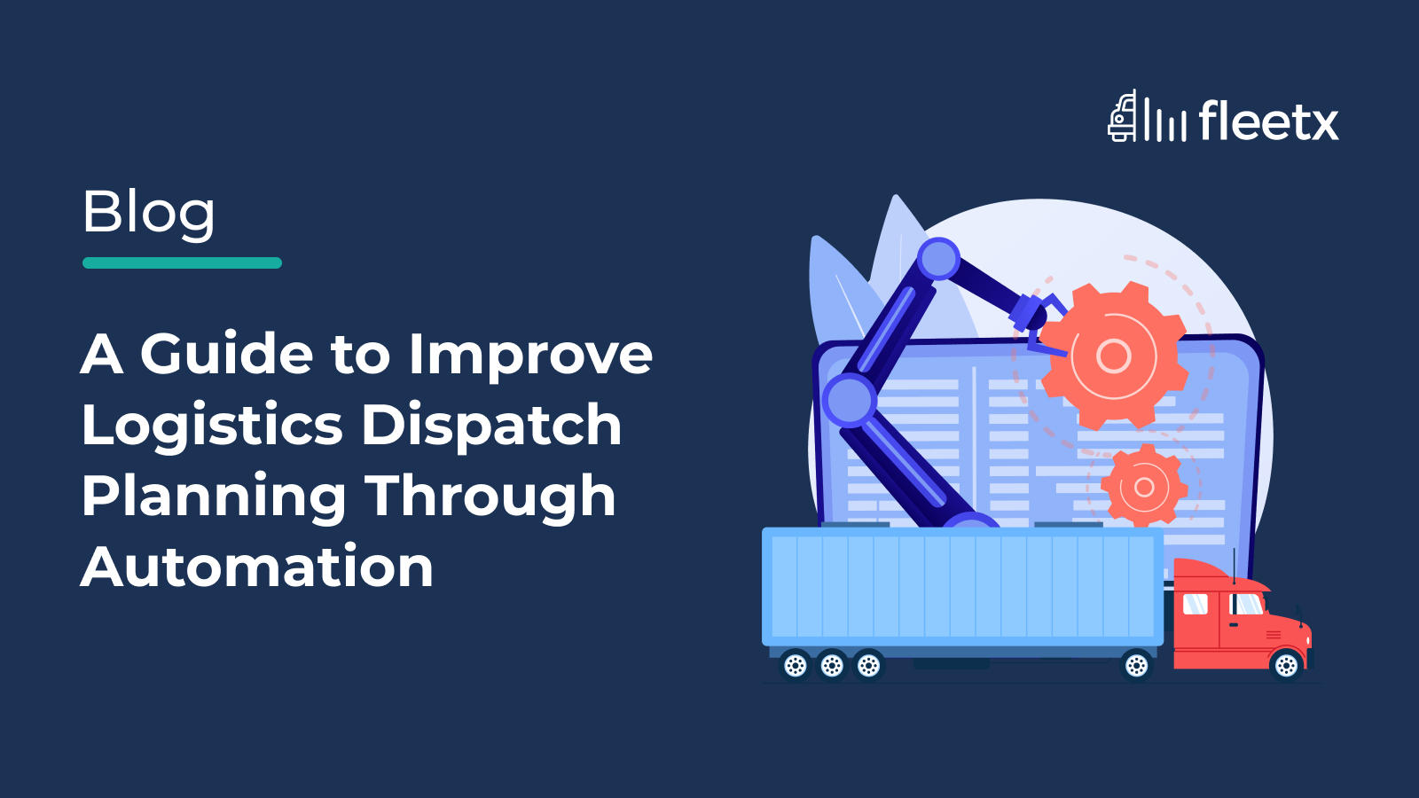 A Guide to Improve Logistics Dispatch Planning Through Automation