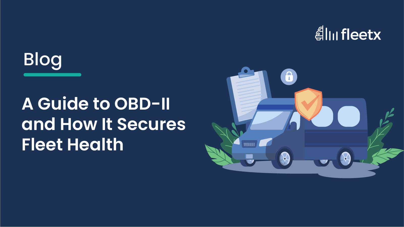 A Guide to OBD-II and How It Secures Fleet Health