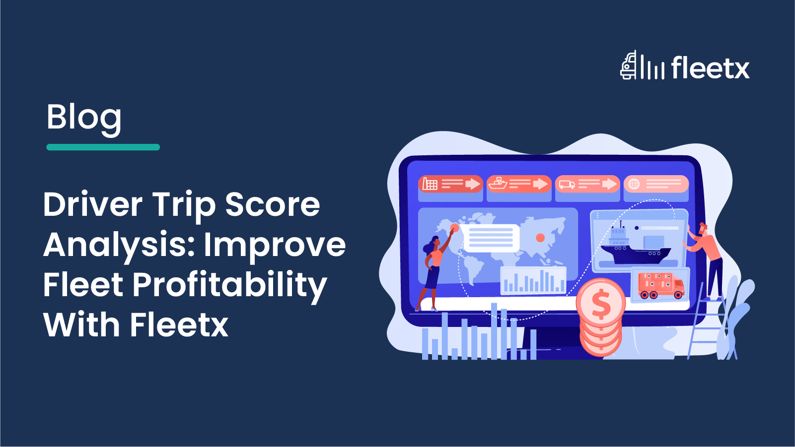 Driver Trip Score Analysis: Improve Fleet Profitability With Fleetx