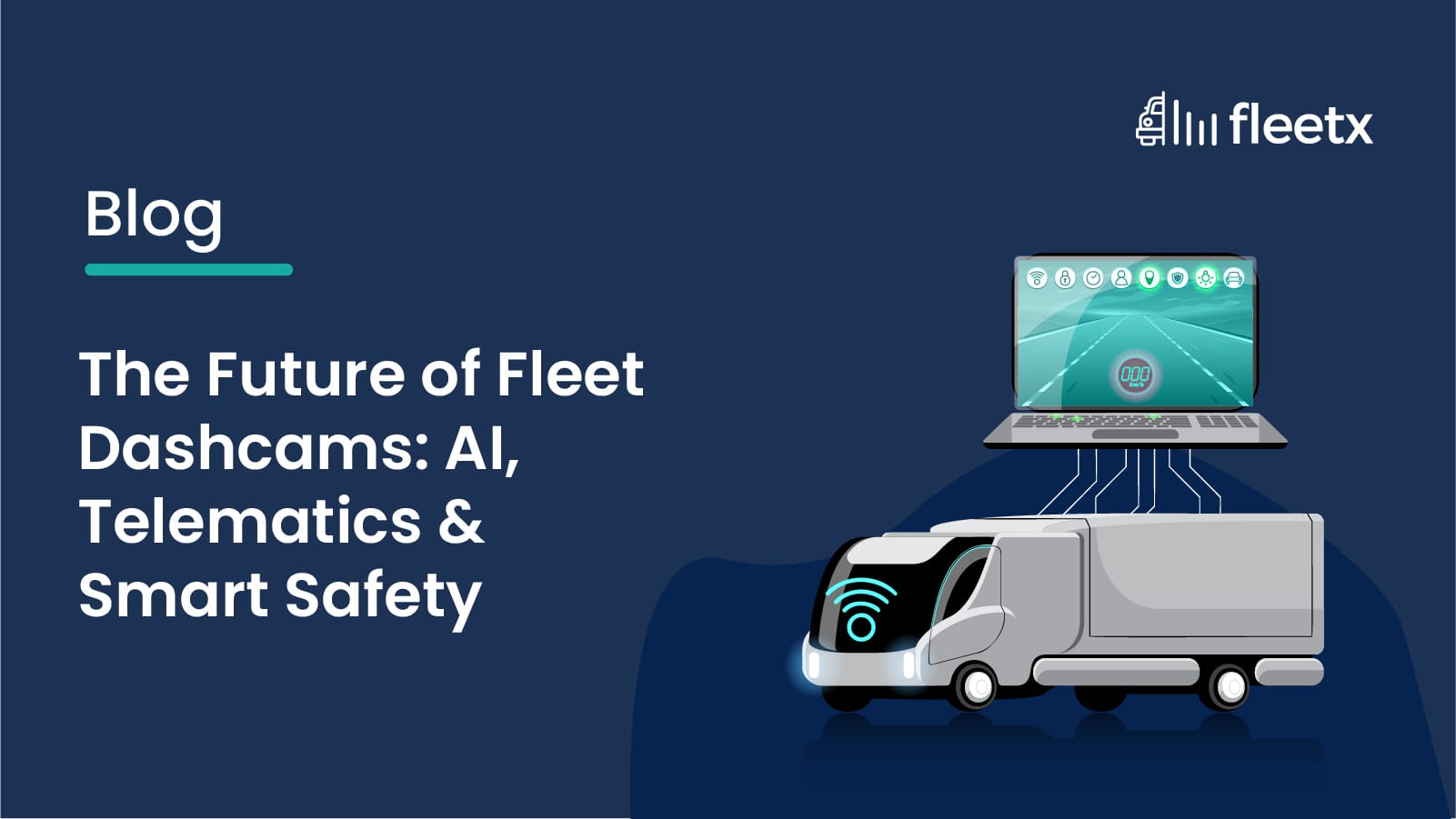 The Future of Fleet Dashcams: AI, Telematics & Smart Safety