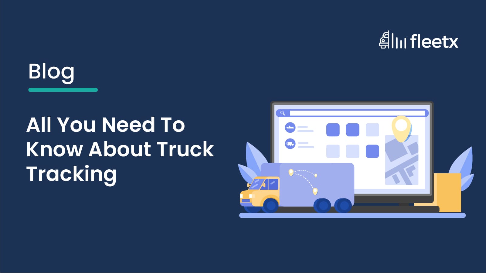 All You Need To Know About Truck Tracking