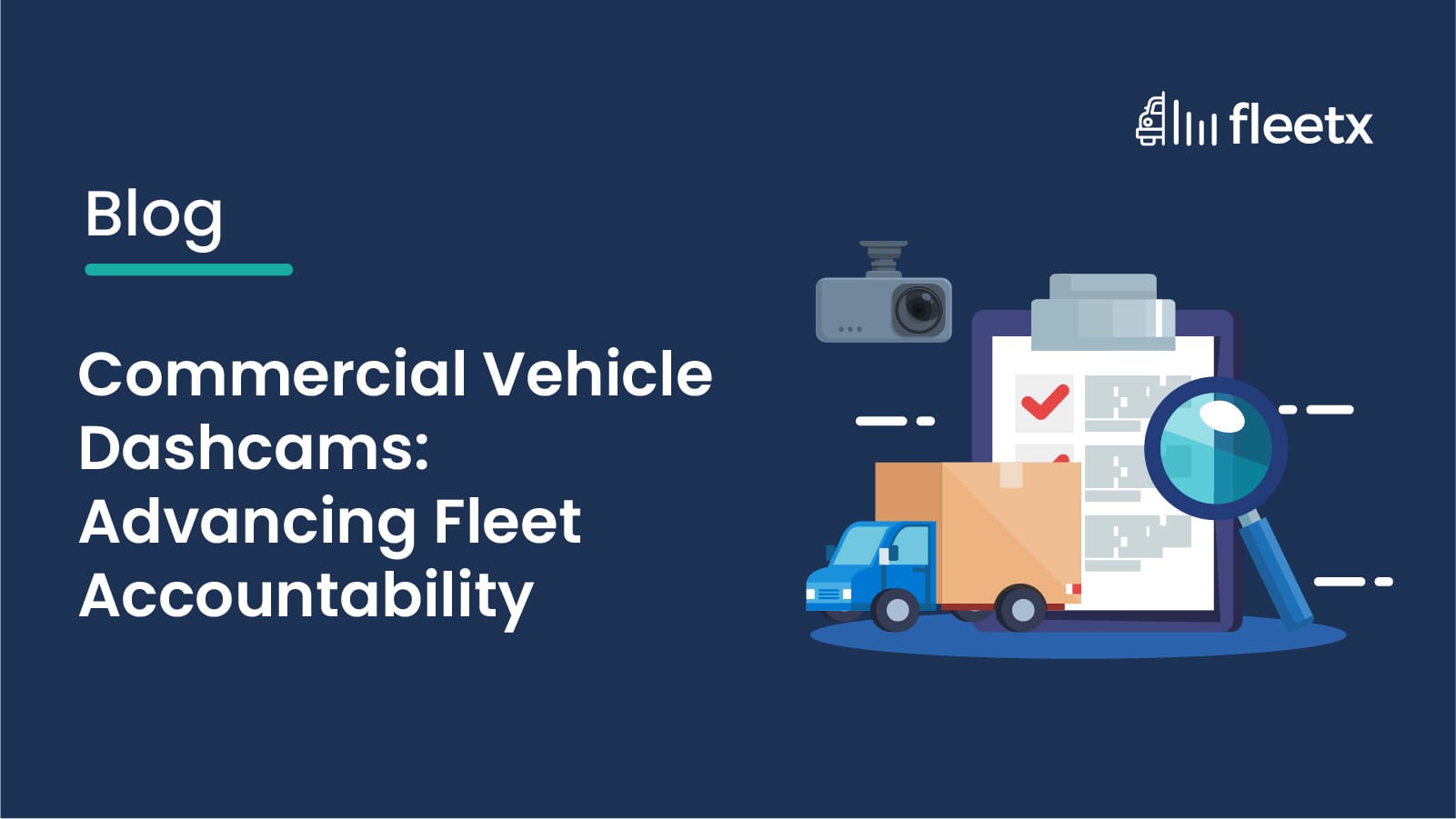 Commercial Vehicle Dashcams: Advancing Fleet Accountability