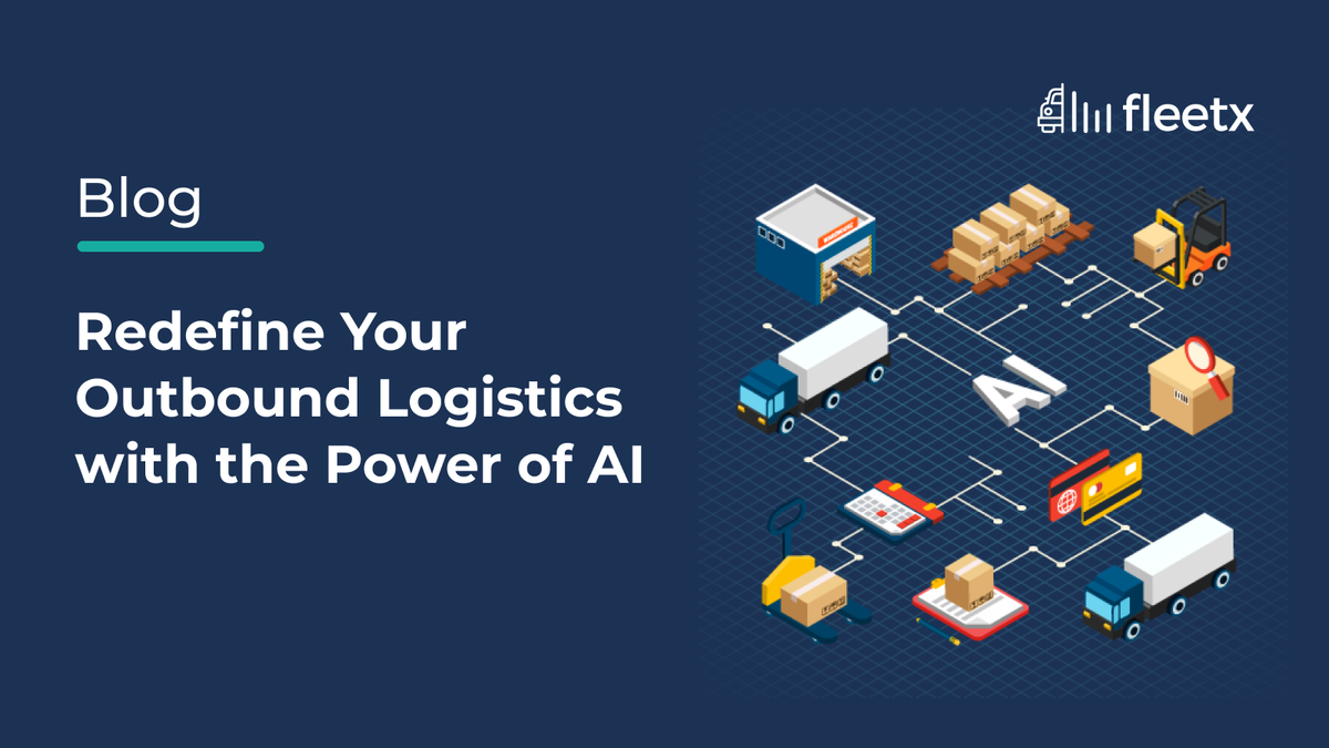 Redefine Your Outbound Logistics with the Power of AI