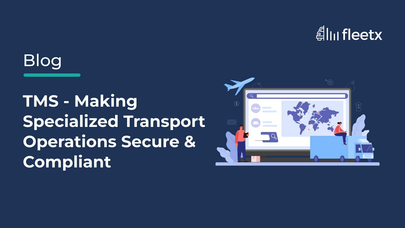 TMS - Making Specialized Transport Operations Secure & Compliant