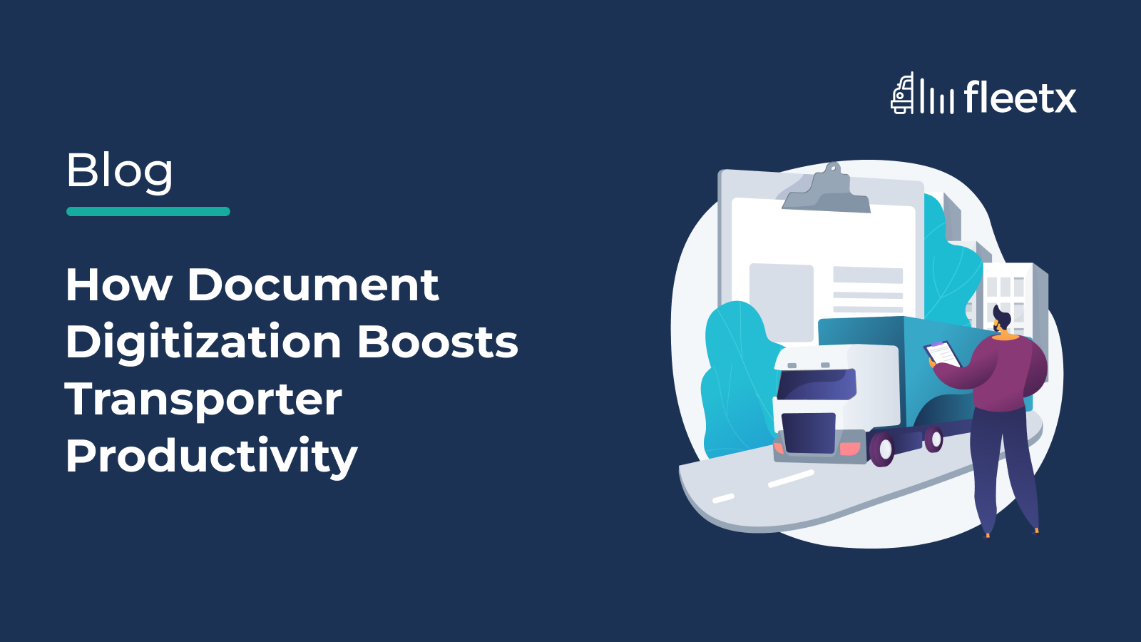 How Document Digitization Boosts Transporter Productivity