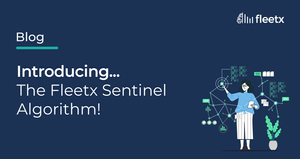 Introducing... The Fleetx Sentinel Algorithm!
