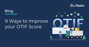 9 Ways to Improve your OTIF Score
