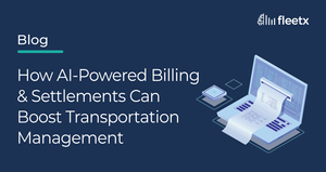 How AI-Powered Billing & Settlements Can Boost Transportation Management