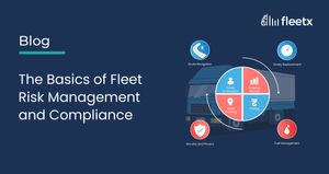 The Basics of Fleet Risk Management and Compliance