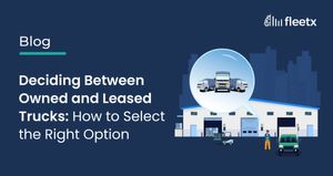 Deciding Between Owned and Leased Trucks: How to Select the Right Option