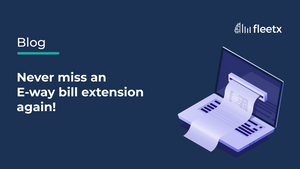 Never miss an E-way bill extension again!