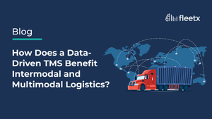 How Does a Data-Driven TMS Benefit Intermodal and Multimodal Logistics?