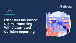 Ease Fleet Insurance Claim Processing With Automated Collision Reporting