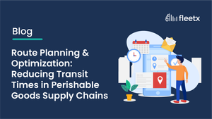 Route Planning & Optimization: Reducing Transit Times in Perishable Goods Supply Chains