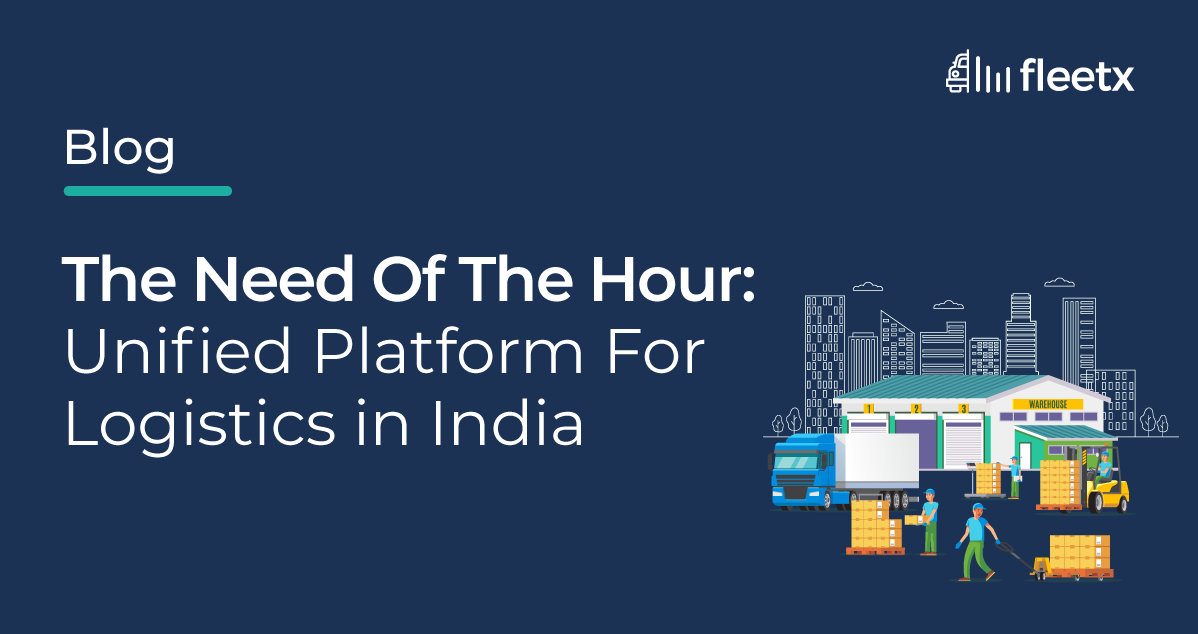 The Need Of The Hour: Unified Platform For Logistics in India