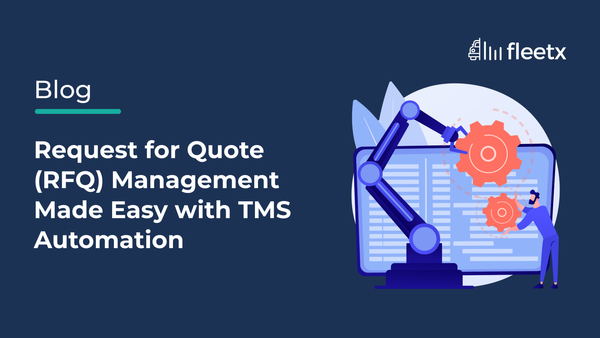 Request for Quote (RFQ) Management Made Easy with TMS Automation
