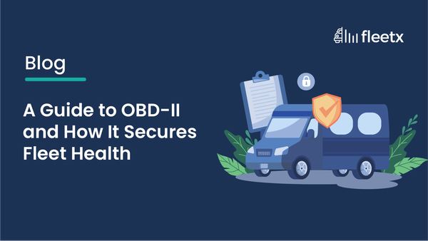 A Guide to OBD-II and How It Secures Fleet Health